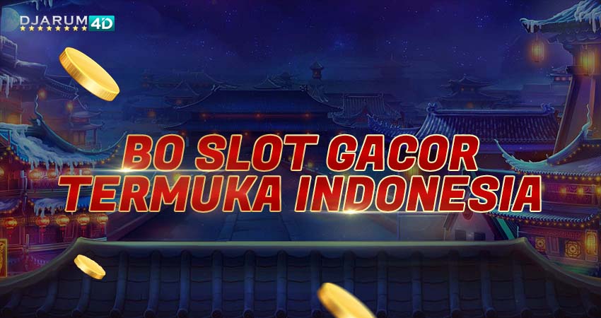 BO Slot Gacor Termuka Indonesia Djarum4d