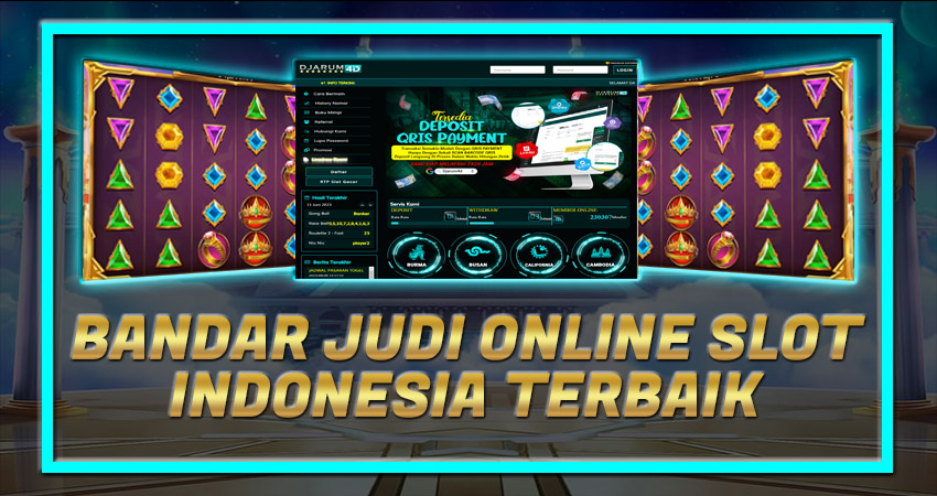 Bandar Judi Online Slot Indonesia Terbaik Djarum4d