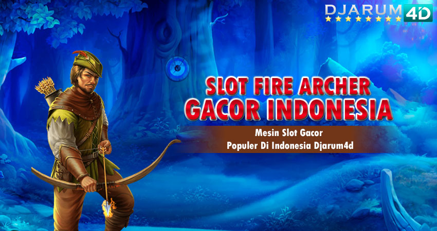 Slot Fire Archer Gacor Indonesia