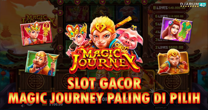 Slot Gacor Magic Journey Paling Di Pilih