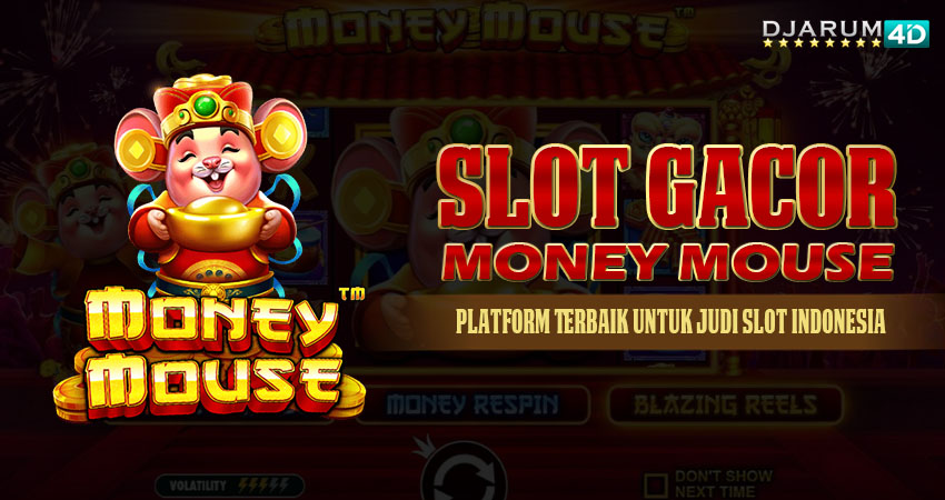 Slot Gacor Money Mouse Djarum4d