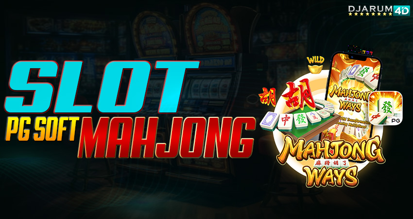 Slot PG Soft Mahjong Djarum4d