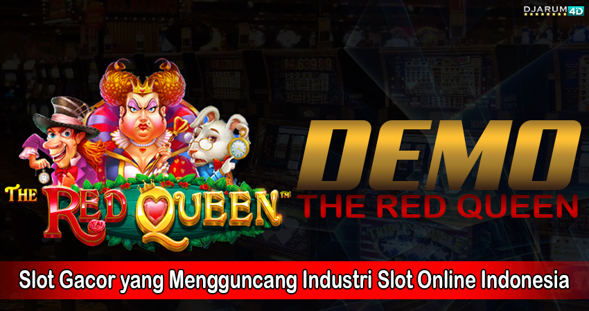 Demo The Red Queen Djarum4d