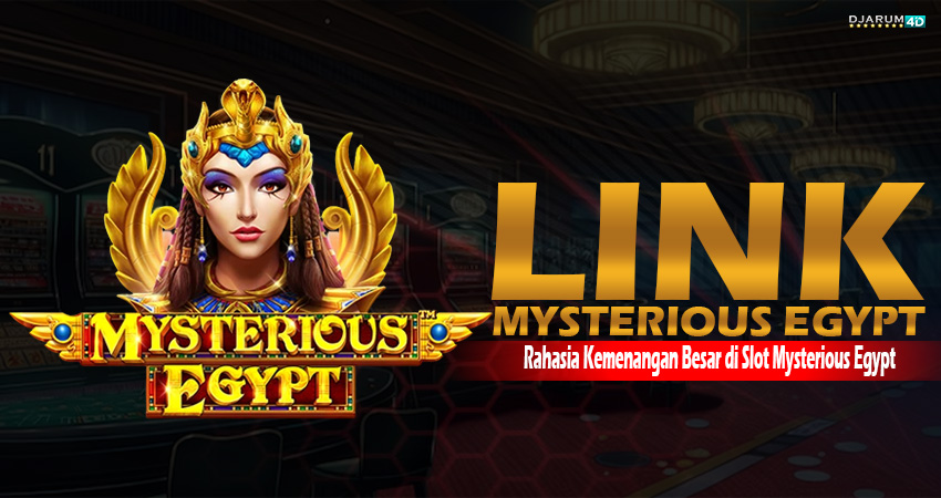 Link Slot Mysterious Egypt Djarum4d